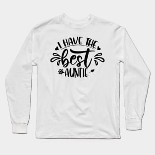 I Have The Best Auntie Long Sleeve T-Shirt